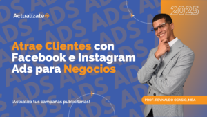 Atrae Clientes con Facebook e Instagram Ads para Negocios