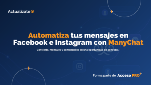 Automatiza tus mensajes en Facebook e Instagram con ManyChat