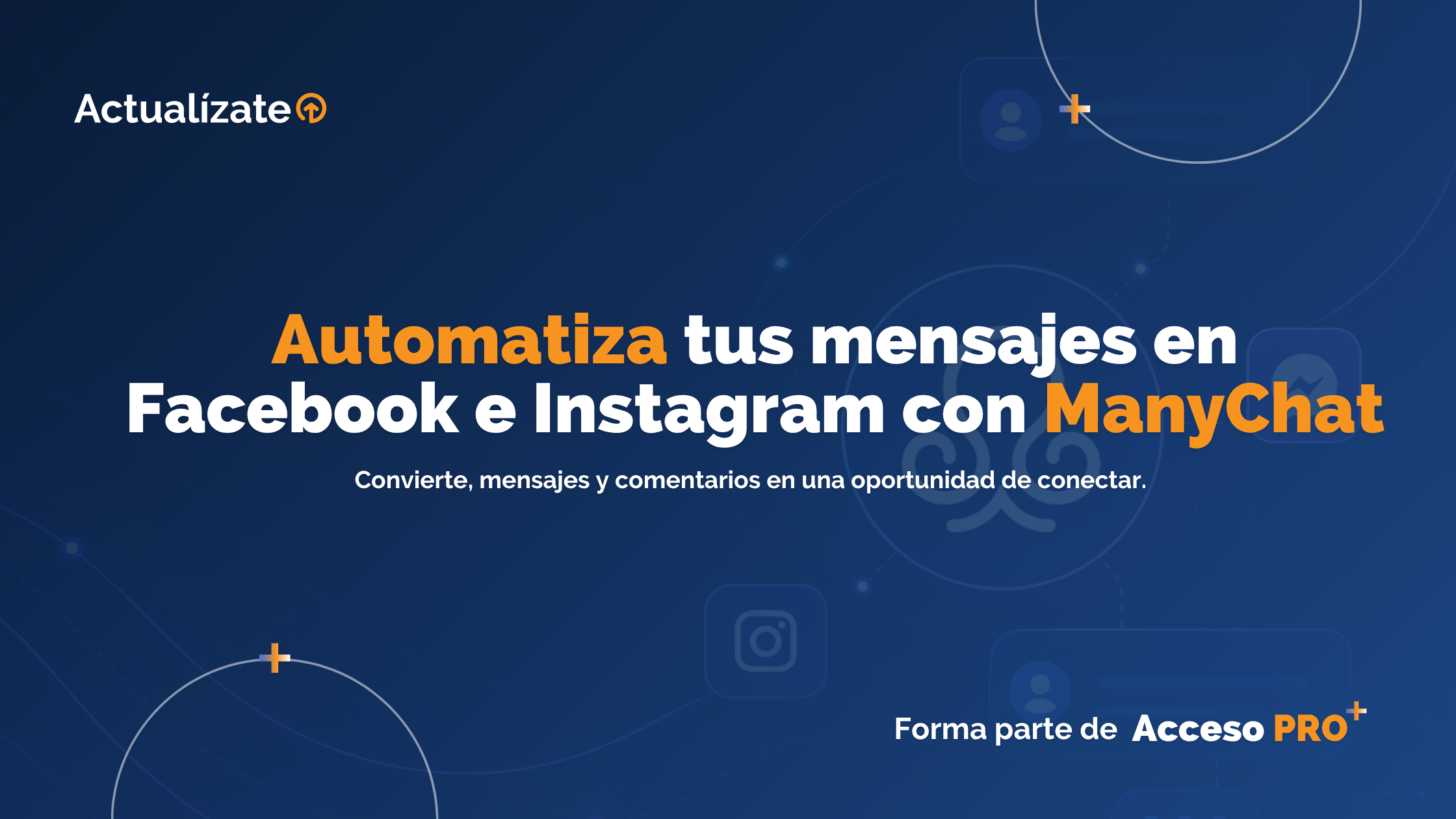 Automatiza tus mensajes en Facebook e Instagram con ManyChat