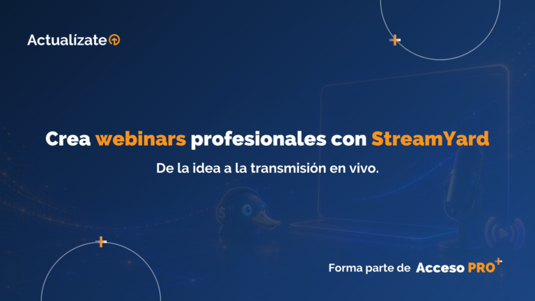 Crea webinars profesionales con StreamYard: de la idea a la transmisión en vivo