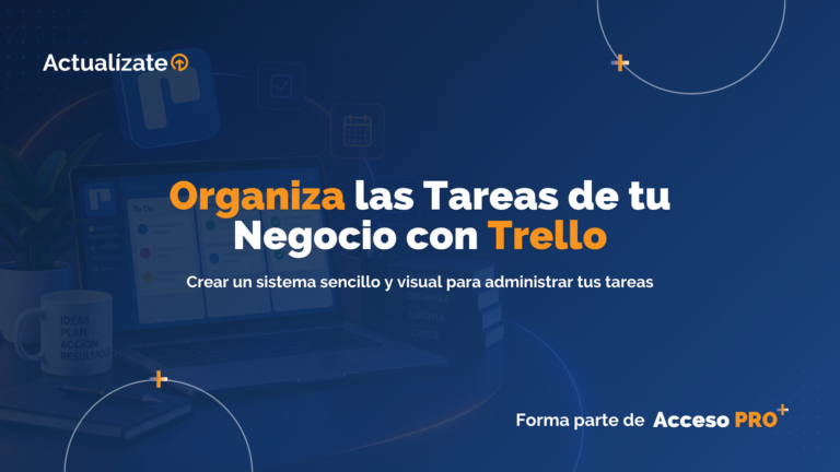 Organiza las Tareas de tu Negocio con Trello